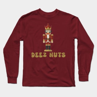 Deez Nuts Nutcracker Long Sleeve T-Shirt